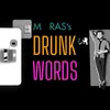 About Drunk words Song