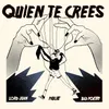 About Quién Te Crees Song