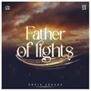 About Father of Lights Song