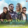 About Dil Gai Shoriye Song