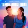 About Tumak Bonai Rani Song