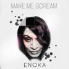 About Make Me Scream Song