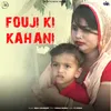 Fouji Ki Kahani