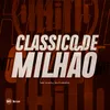 About CLÁSSICO DE MILHÃO Song