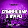 About CONFIGURAR O TEMPO Song