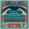 About Just Friends Song