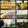 About SIDE KHADIR Song