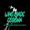 About Who Made Corona Song