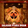 Salasar Pyara Dham