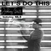 About Let's Do This (feat. Nils) Song