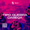 About Tipo Quebra Cabeça Song