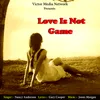 Love Is Not Game