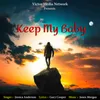 About Keep Me Baby Song