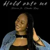 About HOLD UNTO ME Song