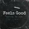 About Feels Good (feat. The Game & Yummy Bingham) Song