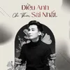 About Điều Anh Sai Nhất Song