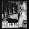 About Dr. Feelgood (Love Is A Serious Business) Song