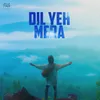 Dil Yeh Mera