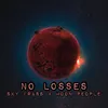 About No Losses Song