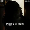 About Pou fè w plezi Song