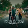 About Eso Pasa Song