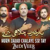 About Hurn Zarab Chalaye Sir Tay Song