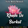 About Khuda De Barkat Song