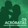 About Os Acróbatas Song