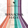 About Wanaona Haya Song