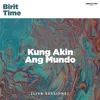 About Kung Aking Ang Mundo Song