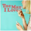 About The Man I Love Song
