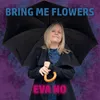 About Bring Me Flowers Song