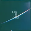 About Hvis Eg Spør Song