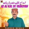 Ae Aj Kal De Yaariyan