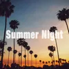About Summer Nigth Song