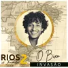About Invasão (Rios de Janeiro 2: Bicentenário da Independência) Song