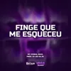 FINGE QUE ME ESQUECEU