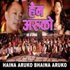 About Haina Aruko Bhaina Aruko Song