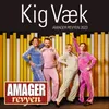 About Kig Væk Song