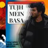 About Tujh Mein Basa Song