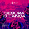 About Segura o Lança Song