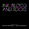 Ink, Blood and Socks