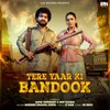 About Tere Yaar Ki Bandook Song