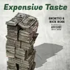About Expensive Taste (feat. Rick Ross) Song