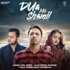 About Dua Me Shamil Song