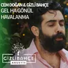 About Gel Ha Gönül Havalanma Song