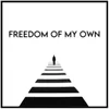 Freedom of My Own