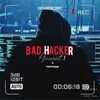 About Bad Hacker Song