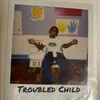 Troubled Child