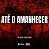 About Até O Amanhecer Song